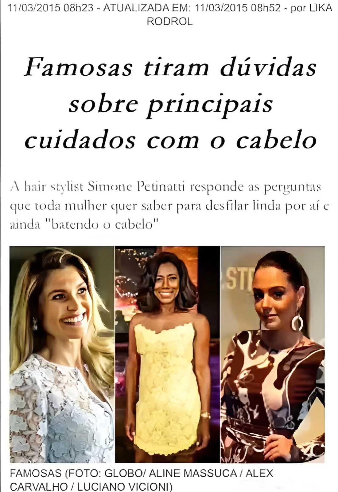 Matéria GLOBO - Famosas tiram dúvidas sobre cabelo com Simone Petinatti